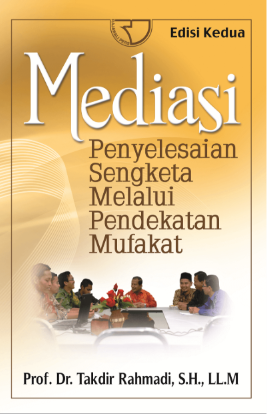 Mediasi Penyelesaian Sengketa Melalui Pendekatan Mufakat